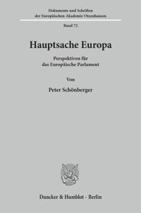 Hauptsache Europa: Perspektiven Fur Das Europaische Parlament