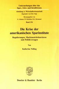 Die Krise Der Amerikanischen Sparinstitute: Regulierungen, Marktaustrittsbarrieren Und Politikversagen