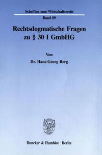 Rechtsdogmatische Fragen Zu 30 I Gmbhg
