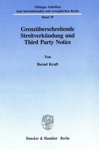 Grenzuberschreitende Streitverkundung Und Third Party Notice