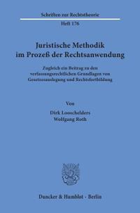 Juristische Methodik im Prozeß der Rechtsanwendung.