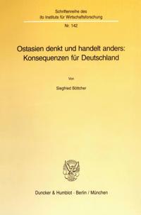 Ostasien Denkt Und Handelt Anders: Konsequenzen Fur Deutschland