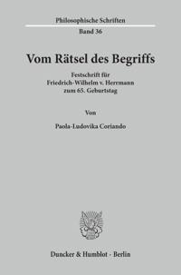 Vom Ratsel Des Begriffs: Festschrift Fur Friedrich-Wilhelm V. Herrmann Zum 65. Geburtstag