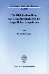 Die Gleichbehandlung Von Teilzeitbeschaftigten Bei Entgeltlichen Anspruchen