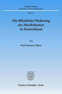 Die Offentliche Forderung Des Musiktheaters in Deutschland
