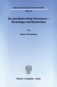Das Gleichheitswidrige Steuergesetz - Rechtsfolgen Und Rechtsschutz