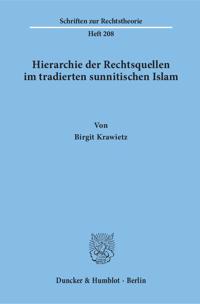 Hierarchie Der Rechtsquellen Im Tradierten Sunnitischen Islam