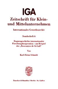 Dogmengeschichte internationaler Forschungskooperation - am Beispiel der "Rencontres de St-Gall".