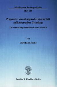 Progressive Verwaltungsrechtswissenschaft auf konservativer Grundlage.
