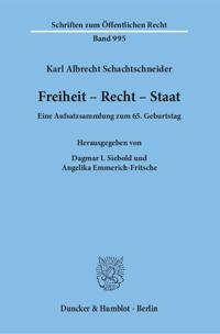 Freiheit - Recht - Staat: Eine Aufsatzsammlung Zum 65. Geburtstag