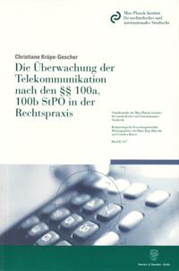 Die Uberwachung Der Telekommunikation Nach Den 100a, 100b Stpo in Der Rechtspraxis