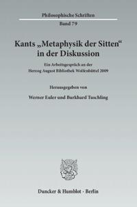 Kants Metaphysik Der Sitten in Der Diskussion: Ein Arbeitsgesprach an Der Herzog August Bibliothek Wolfenbuttel 29