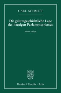Die geistesgeschichtliche Lage des heutigen Parlamentarismus.