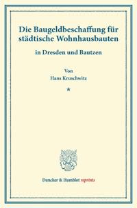 Die Baugeldbeschaffung für städtische Wohnhausbauten.