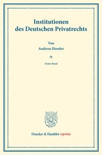 Institutionen des Deutschen Privatrechts.