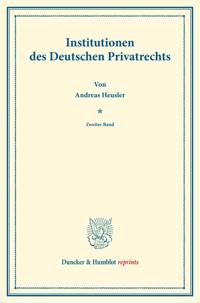 Institutionen des Deutschen Privatrechts.