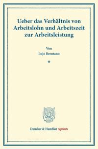 Ueber Das Verhaltnis Von Arbeitslohn Und Arbeitszeit Zur Arbeitsleistung