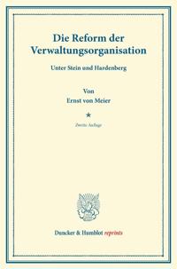 Die Reform Der Verwaltungsorganisation: Unter Stein Und Hardenberg