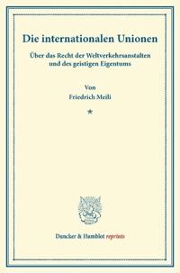 Die internationalen Unionen.