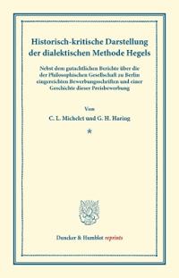 Historisch-kritische Darstellung der dialektischen Methode Hegels.