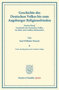 Geschichte des Deutschen Volkes bis zum Augsburger Religionsfrieden.