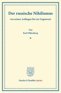 Der Russische Nihilismus: Von Seinen Anfangen Bis Zur Gegenwart