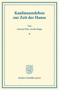 Kaufmannsleben zur Zeit der Hanse.