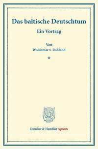 Das baltische Deutschtum.