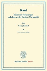 Kant: Sechzehn Vorlesungen Gehalten an Der Berliner Universitat