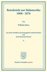 Reisebriefe aus Südamerika 1868–1876.