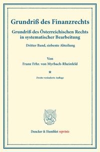 Grundriss Des Finanzrechts: Grundriss Des Osterreichischen Rechts in Systematischer Bearbeitung. Dritter Band, Siebente Abteilung