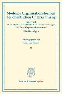 Moderne Organisationsformen der öffentlichen Unternehmung.