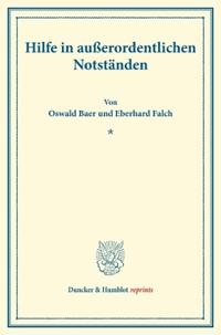 Hilfe in Ausserordentlichen Notstanden: (Schriften Des Deutschen Vereins Fur Armenpflege Und Wohlthatigkeit 37)
