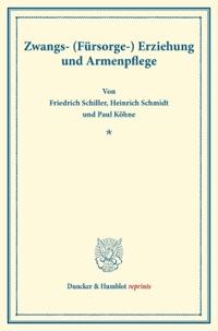 Zwangs- (Fürsorge-) Erziehung und Armenpflege.