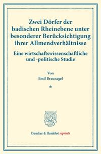 Zwei Dörfer der badischen Rheinebene unter besonderer Berücksichtigung ihrer Allmendverhältnisse.
