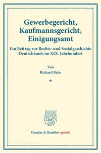 Gewerbegericht, Kaufmannsgericht, Einigungsamt.