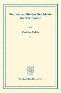 Studien zur ältesten Geschichte der Rheinlande.