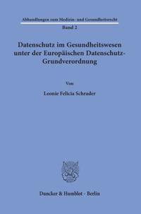 Datenschutz Im Gesundheitswesen Unter Der Europaischen Datenschutz-Grundverordnung