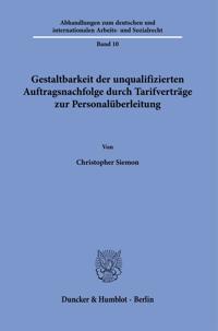 Gestaltbarkeit Der Unqualifizierten Auftragsnachfolge Durch Tarifvertrage Zur Personaluberleitung