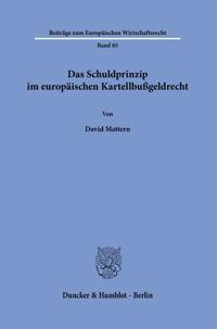 Das Schuldprinzip Im Europaischen Kartellbussgeldrecht.