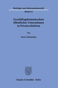 Geschaftsgeheimnisschutz Offentlicher Unternehmen in Privatrechtsform