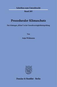 Prozeduraler Klimaschutz.: Das Schutzgut 'Klima' in Der Umweltvertraglichkeitsprufung.