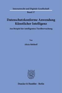 Datenschutzkonforme Anwendung Künstlicher Intelligenz.