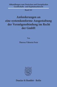 Anforderungen an Eine Systemkonforme Ausgestaltung Der Vermogensbindung Im Recht Der Gmbh