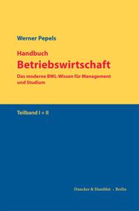 Handbuch Betriebswirtschaft: Das Moderne Bwl-Wissen Fur Management Und Studium. 2 Teilbande
