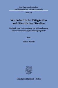 Wirtschaftliche Tatigkeiten Auf Offentlichen Strassen: Zugleich Eine Untersuchung Zur Wahrnehmung Einer Verantwortung Fur Sharingangebote