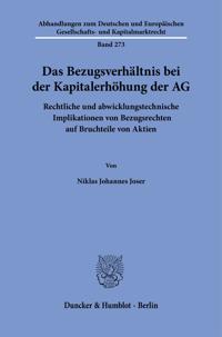 Das Bezugsverhaltnis Bei Der Kapitalerhohung Der AG: Rechtliche Und Abwicklungstechnische Implikationen Von Bezugsrechten Auf Bruchteile Von Aktien