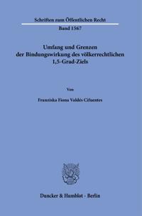 Umfang Und Grenzen Der Bindungswirkung Des Volkerrechtlichen 1,5-Grad-Ziels