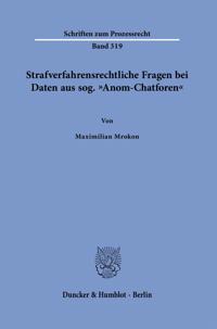 Strafverfahrensrechtliche Fragen Bei Daten Aus Sog. 'Anom-Chatforen