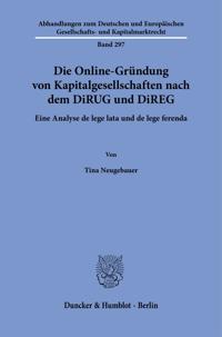Die Online-Gründung von Kapitalgesellschaften nach dem DiRUG und DiREG